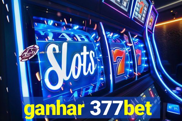 ganhar 377bet